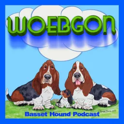 WOEBGON the Basset Hound Podcast artwork