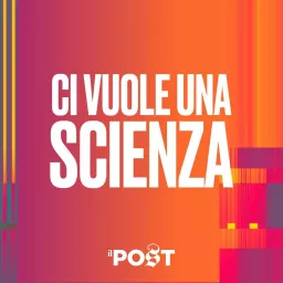 Ci vuole una scienza Podcast artwork
