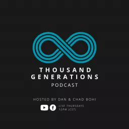 Thousand Generations Podcast artwork