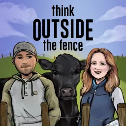 Think Outside The Fence Podcast artwork