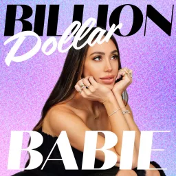 BILLION DOLLAR BABIE Podcast artwork