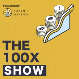 The 100X Show by Token Metrics Podcast artwork