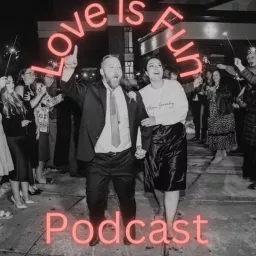 Love Is Fun Podcast artwork