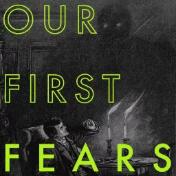 Our First Fears Podcast artwork
