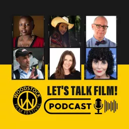 Woodstock Film Festival LET'S TALK FILM! Podcast artwork