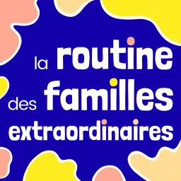 La Routine des Familles Extraordinaires