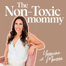 The Non-Toxic Mommy Podcast artwork