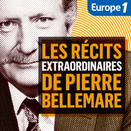 Les Récits extraordinaires de Pierre Bellemare Podcast artwork