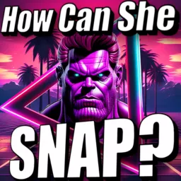 How Can She SNAP? - A Marvel SNAP Podcast artwork