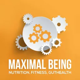 Maximal Being Gut Health Podcast artwork