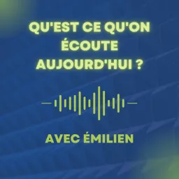 Qu'est ce qu'on écoute aujourd'hui