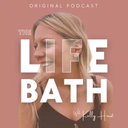 The Life Bath Podcast artwork