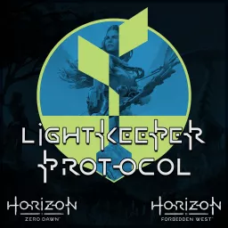 Lightkeeper Protocol – A Horizon Zero Dawn and Horizon Forbidden West Podcast artwork