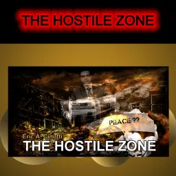 The Hostile Zone with Eric A Cinotti Podcast artwork