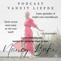 Nancy Bakx Vanuit Liefde Podcast artwork