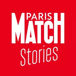 Paris Match Stories Podcast artwork