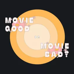 Movie Good Or Movie Bad?