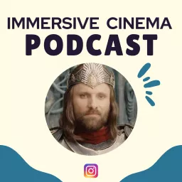 Immersive Cinema Podcast artwork