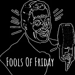 Fools Of Friday Podcast artwork