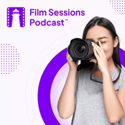 Film Sessions™ Podcast artwork