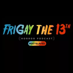 FriGay the 13th Horror Podcast