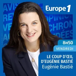 Le coup d’œil d’Eugénie Bastié Podcast artwork