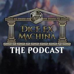Dice Ex Machina Podcast artwork