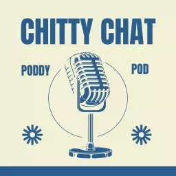 Chitty Chat Poddy Pod Podcast artwork