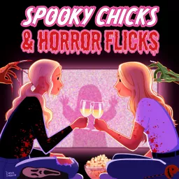 Spooky Chicks & Horror Flicks Podcast artwork
