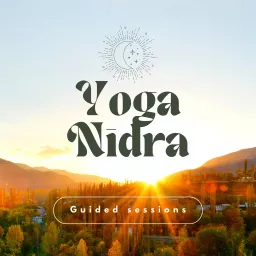 Yoga Nidrā: Guided Sessions and Nidrā Naps Podcast artwork
