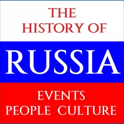 The History of Russia Podcast artwork