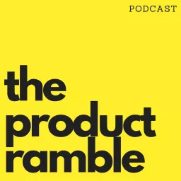 Product Ramble Podcast artwork