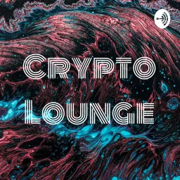 Crypto Lounge Podcast artwork