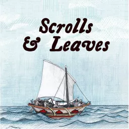 Scrolls & Leaves: World History Podcast artwork