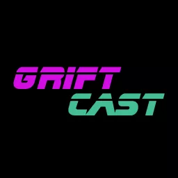 GriftCast Podcast artwork