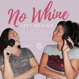 No Whine Left Behind