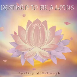 Destined to Be a Lotus Podcast artwork