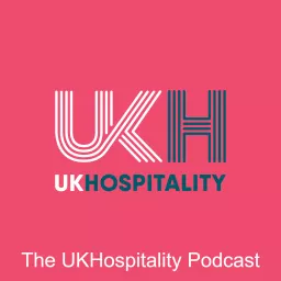 The UKHospitality Podcast artwork