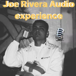 Joe Rivera Audio experience Podcast artwork