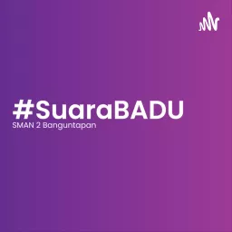 #SuaraBADU Podcast artwork