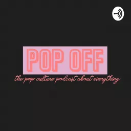Pop Off Podcast artwork