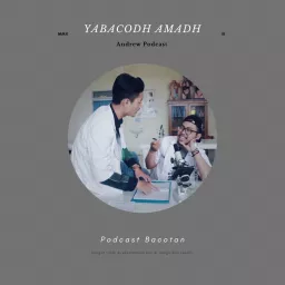 Yabacodh Amadh Podcast artwork