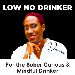 Low No Drinker: for mindful, sober curious & alcohol-free Gen-X drinkers