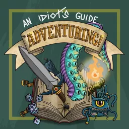 An Idiot's Guide to Adventuring Podcast artwork