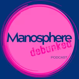 Manosphere: Debunked