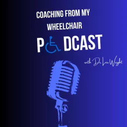 Coaching From My Wheelchair Podcast artwork