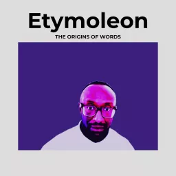 Etymoleon - Word History, the etymology podcast. artwork