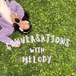 Conversations with Melody Podcast artwork