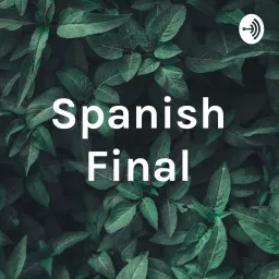 Spanish Final Podcast artwork