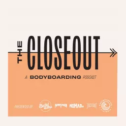 The Closeout - A Bodyboarding Podcast artwork